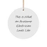 Funny Electrician Gifts from Friends, Circle Ornament with 'This Is What An Awesome Electrician Looks Like' Quote, Perfect for Christmas - Image 1